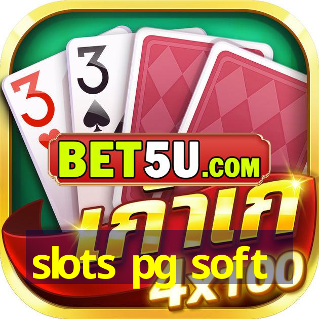 slots pg soft